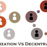 Centralization vs. Decentralization