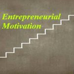 Entrepreneurial Motivations