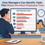 ⏱️ How Managers Can Identify Tasks That Waste the Most Employee Time