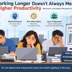 📊 Why This Problem Happens: What Causes Productivity to Drop Even When Teams Are Working Longer?